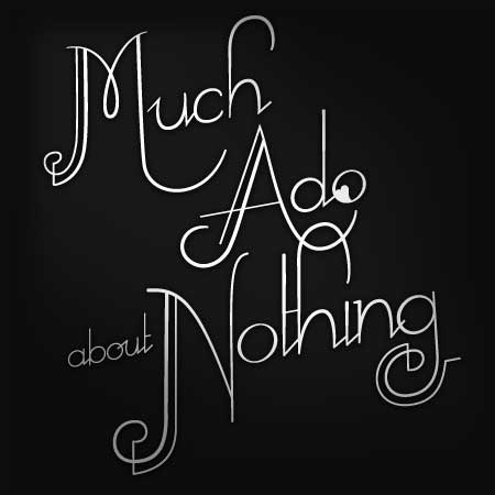 Much Ado About Nothing type treatment, Art Deco style, version 2