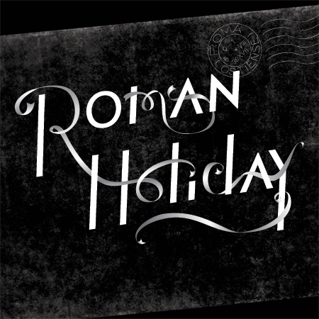 Title treatment for Guthrie Theater's Roman Holiday